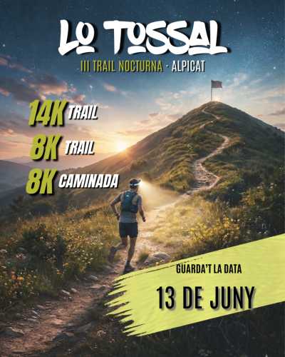 Cartel de III Trail Nocturna Lo Tossal · Sábado, 13 de junio de 2026 en Alpicat, lleida